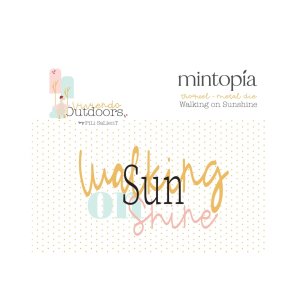 Troquel Walking on sunshine Viviendo Outdoors de Mintopía